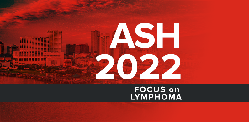 2022 ASH Annual Meeting - Lymphoma