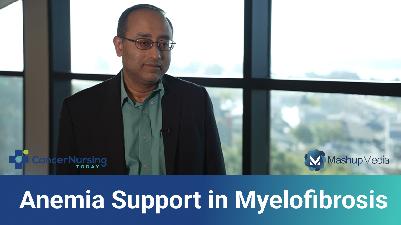 Prithviraj Bose, MD, on Using Anemia-Supporting Medications With Ruxolitinib for Myelofibrosis