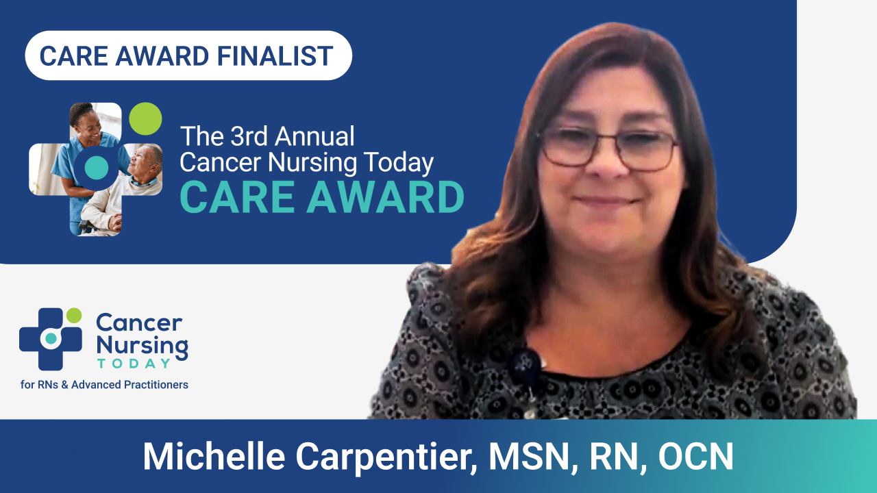 Meet Michelle Carpentier, MSN, RN, OCN, a Finalist for the 2025 CARE Award