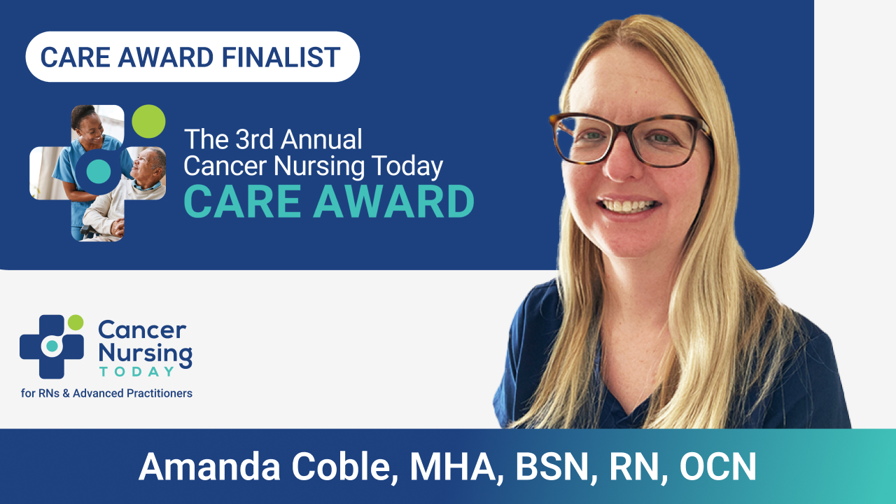 Meet Amanda Coble, MHA, BSN, RN, OCN, a Finalist for the 2025 CARE Award