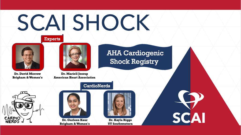 CardioNerds at SCAI SHOCK 2022: The AHA Cardiogenic Shock Registry