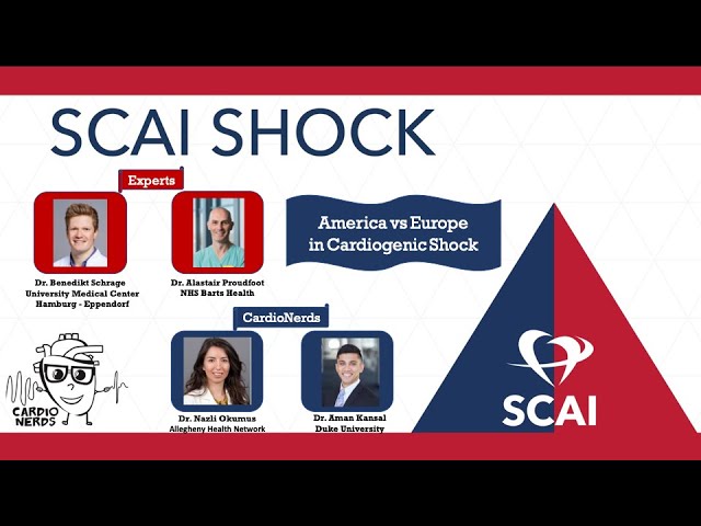 CardioNerds at SCAI SHOCK 2022: America vs Europe in Cardiogenic Shock