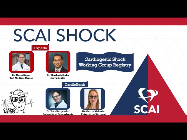 CardioNerds at SCAI SHOCK 2022: The Cardiogenic Shock Working Group Registry
