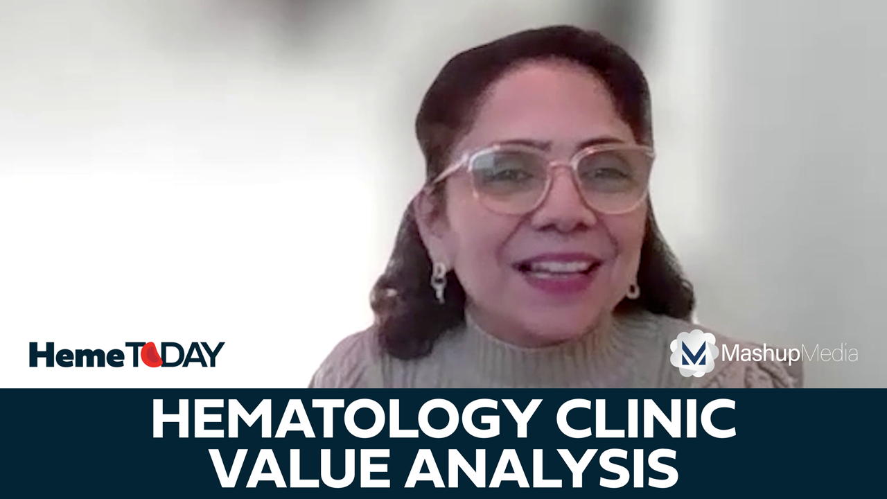 Zahra Pakbaz, MD, Describes the Value of a Dedicated Classical Hematology Clinic