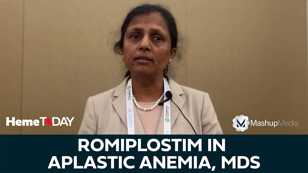 Anjali Sharathkumar, MD, Shares Romiplostim Outcomes in Severe Aplastic Anemia With MDS