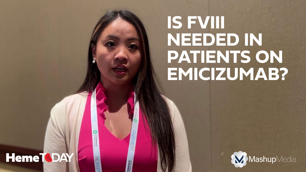 Erica Mamauag, MD, Finds That FVIII May Be Unnecessary in Tolerized Hemophilia A