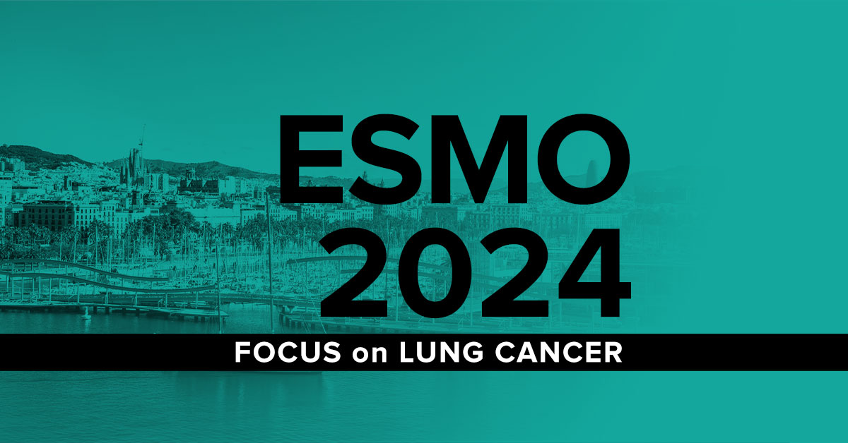 ESMO 2024: Focus on Lung Cancer