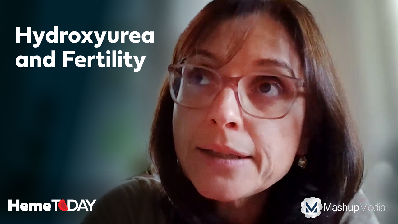 Dr. Diesch-Furlanetto on Fertility Considerations With Hydroxyurea in SCD