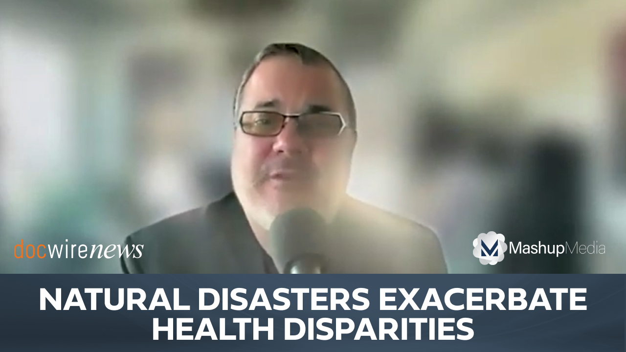 Health Disparities Play a Huge Role in Health Outcomes During Natural Disasters