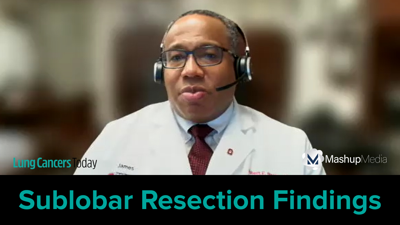 Clinical Considerations Surrounding Sublobar Resection in NSCLC: Dr. Merritt Discusses Recent Review