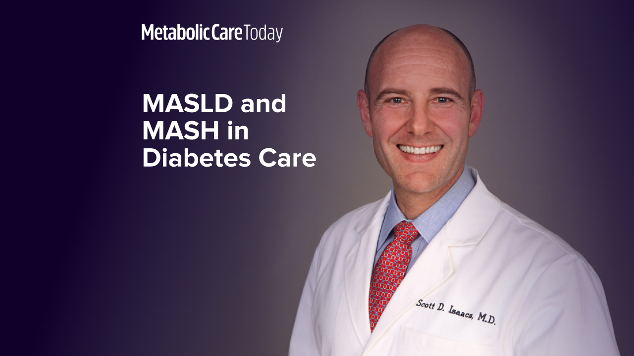 MASLD and MASH in Diabetes Care With Dr. Scott Isaacs