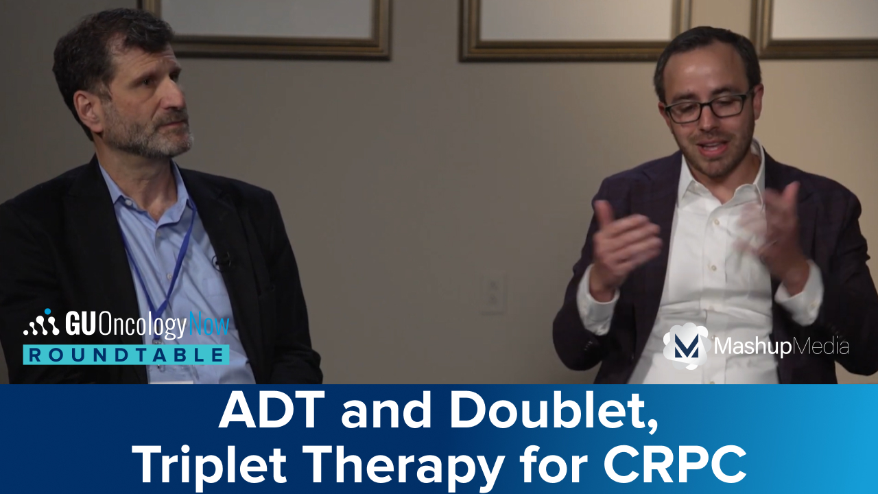 Decision-Making When Considering ADT and Doublet or Triplet Therapy for CRPC