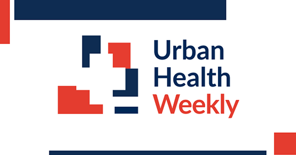 Urban Health Weekly